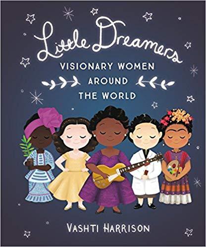 "Little Dreamers: Visionary Women Around the World" Book by Vashti Harrison