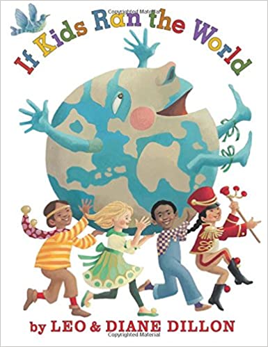 "If Kids Ran The World" Book by Leo & Diane Dillon