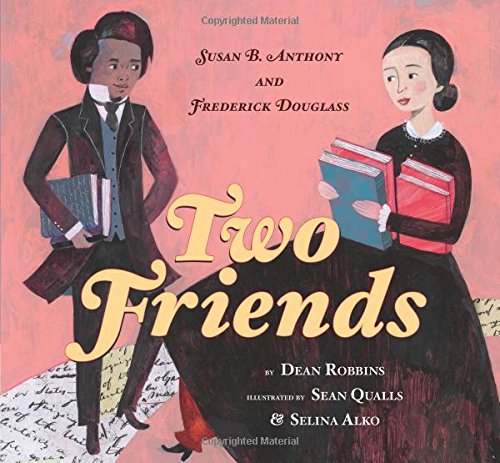 "Two Friends: Susan B. Anthony and Frederick Douglass" Book